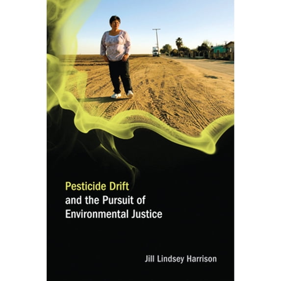 Pre-Owned Pesticide Drift and the Pursuit of Environmental Justice (Paperback 9780262516280) by Jill Lindsey Harrison