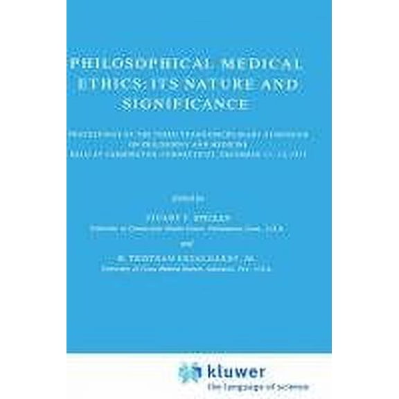 Pre-Owned Philosophical Medical Ethics: Its Nature and Significance: Proceedings of the Third Trans (Hardcover) by S F Spicker, H Tristram Engelhardt Jr