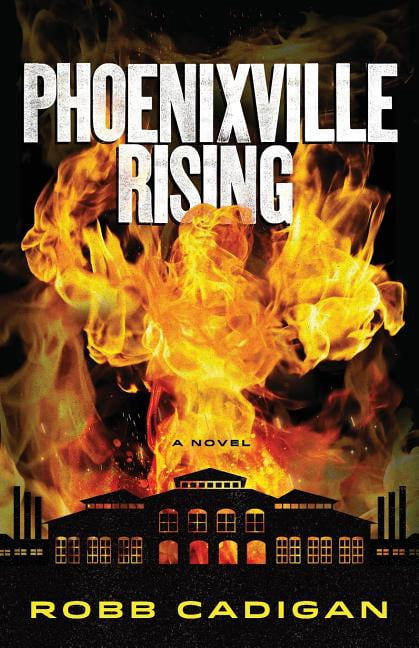 Pre-Owned Phoenixville Rising (Paperback) by Robb Cadigan