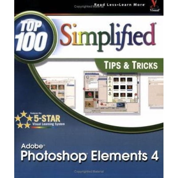 Pre-Owned Adobe Photoshop Elements 4: Top 100 Simplified Tips & Tricks (Paperback) 0471777986 9780471777984