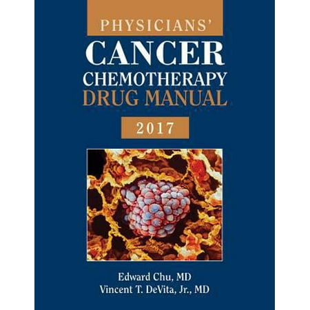 Physicians' Cancer Chemotherapy Drug Manual [Paperback - Used]