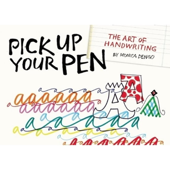 Pre-Owned Pick Up Your Pen: The Art of Handwriting (Paperback) 1926973119 9781926973111