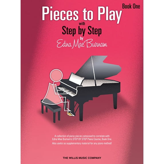 Pieces to Play - Book 1: Piano Solos Composed to Correlate Exactly with Edna Mae Burnam's Step by Step, (Paperback)