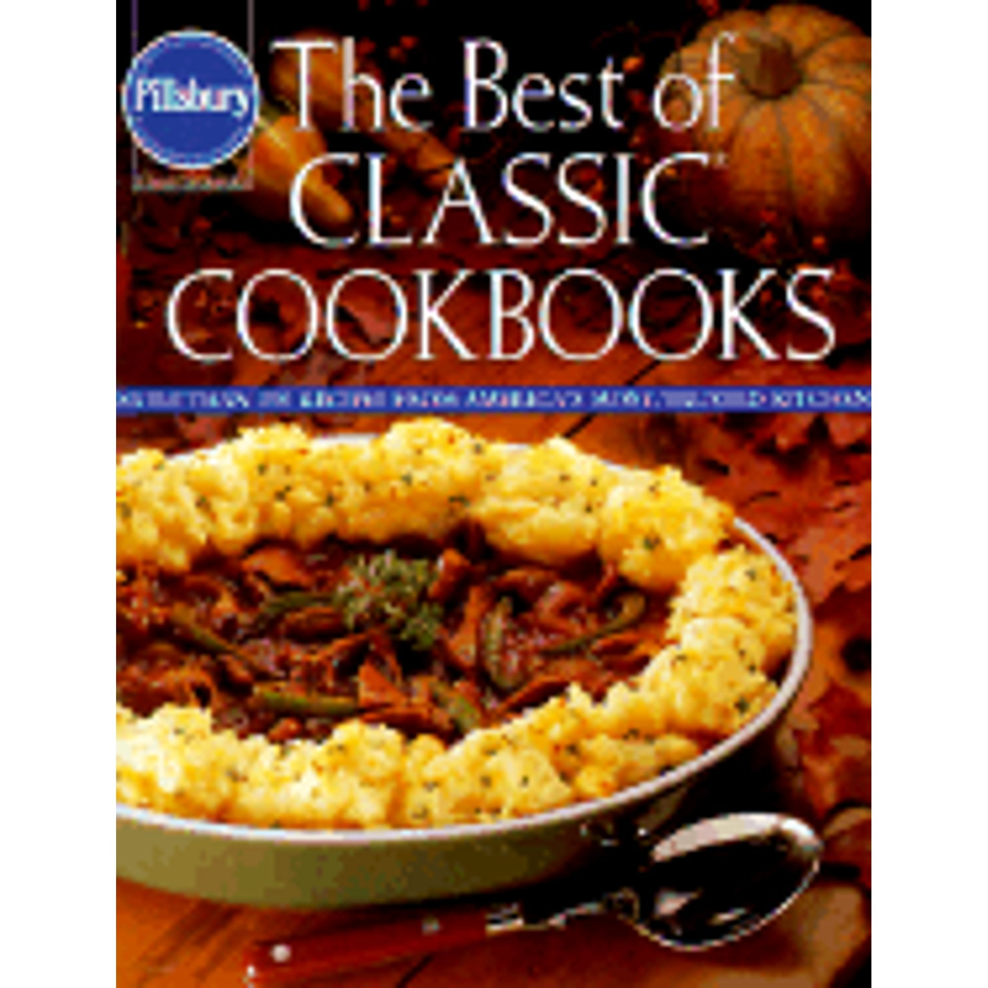 Pre-Owned Pillsbury: The Best of Classic Cookbooks: 350 Recipes from 20
