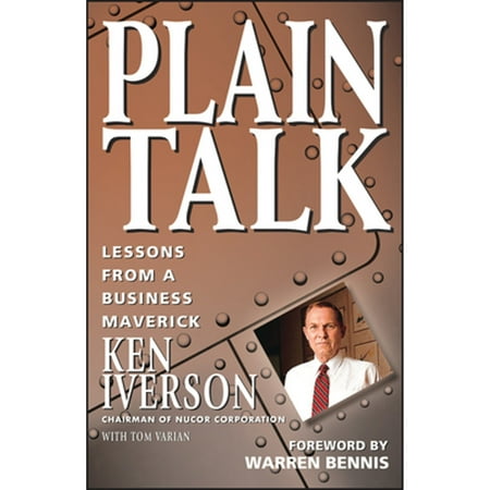 Pre-Owned Plain Talk (Hardcover 9780471155140) by Ken Iverson, Tom Varian, Warren Bennis