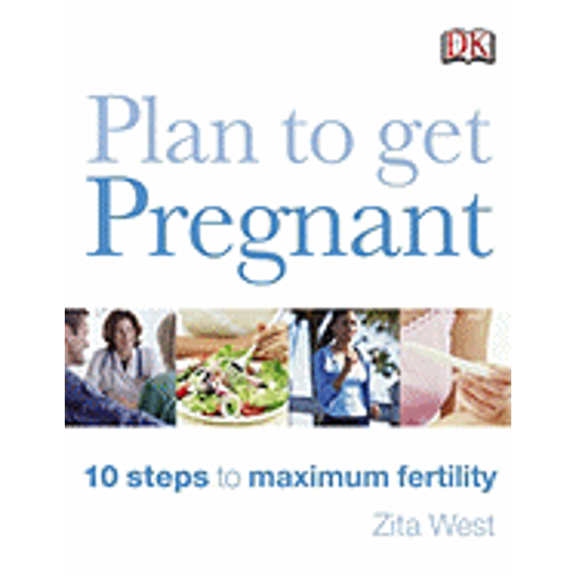 PreOwned Plan to Get Pregnant 10 Steps to Maximum Fertility