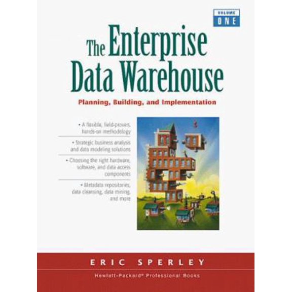 Pre-Owned The Enterprise Data Warehouse: Planning, Building, and Implementation (Hewlett-Packard Professional Books) (Hardcover) 0139058451 9780139058455