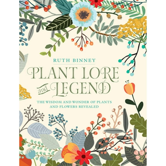 Pre-Owned Plant Lore and Legend: The Wisdom and Wonder of Plants and Flowers Revealed (Hardcover) 0486828743 9780486828749