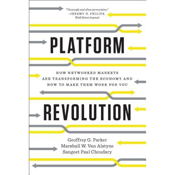 Pre-Owned Platform Revolution: How Networked Markets are Transforming the Economyand How to Make Them Work for You Paperback