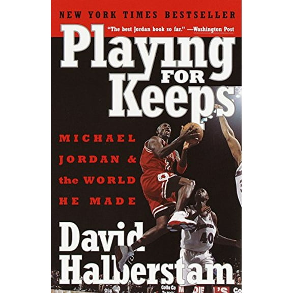 Pre-Owned Playing for Keeps: Michael Jordan and the World He Made (Paperback) 0767904443 9780767904445