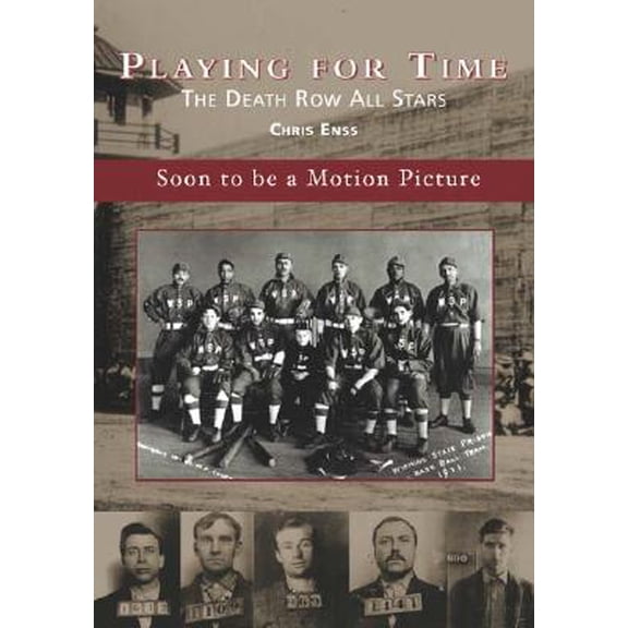Pre-Owned Images of Baseball: Playing for Time : The Death Row All Stars (Paperback)