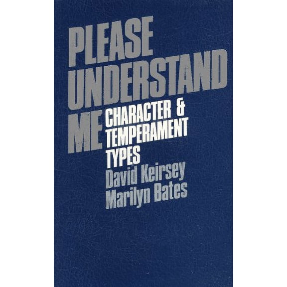 Pre-Owned Please Understand Me: Character and Temperament Types by David Keirsey, Marilyn Bates (Paperback) Nonfiction English