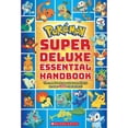 thumbnail image 1 of Pre-Owned Pok√©mon Super Deluxe Essential Handbook: The Need-To-Know Stats and Facts on Over 800 (Paperback 9781338230895) by Scholastic, 1 of 1