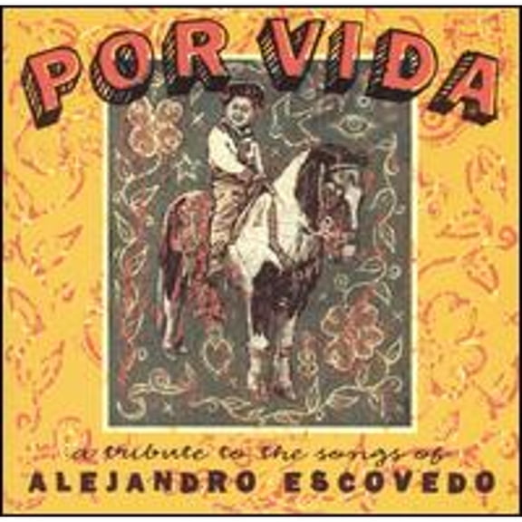 Pre-Owned Por Vida: A Tribute to the Songs of Alejandro Escovedo (CD 0826798040222) by Various Artists
