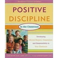 thumbnail image 1 of Pre-Owned Positive Discipline in the Classroom, Revised 3rd Edition: Developing Mutual Respect, Cooperation, and Responsibility in Your Classroom (Paperback) 0761524215 9780761524212, 1 of 1