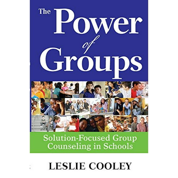 Pre-Owned Power of Groups: Solution-Focused Group Counseling in Schools (Paperback) 1412970970 9781412970976