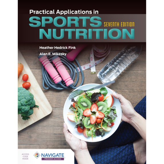 Pre-Owned Practical Applications in Sports Nutrition (Paperback) 1284284301 9781284284300
