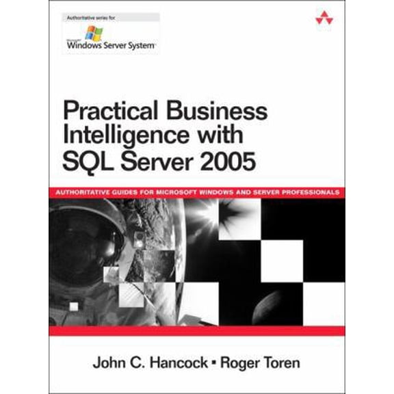 Pre-Owned Practical Business Intelligence with SQL Server 2005 (Paperback) 0321356985 9780321356987