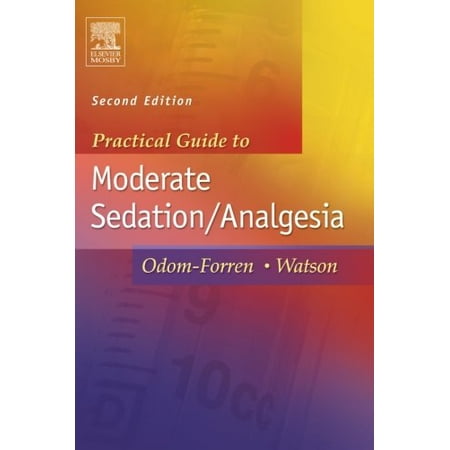 Practical Guide to Moderate Sedation/Analgesia [Paperback - Used]