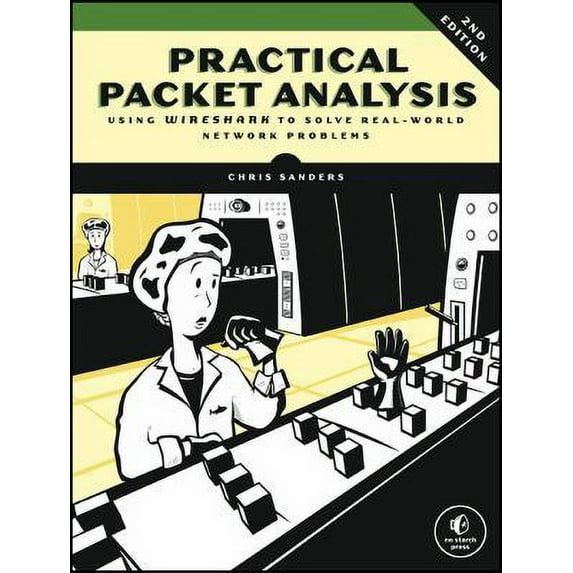 Pre-Owned Practical Packet Analysis: Using Wireshark to Solve Real-World Network Problems (Paperback) by Chris Sanders