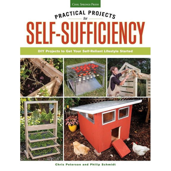 Pre-Owned Practical Projects for Self-Sufficiency : DIY Projects to Get Your Self-Reliant Lifestyle Started (Paperback)