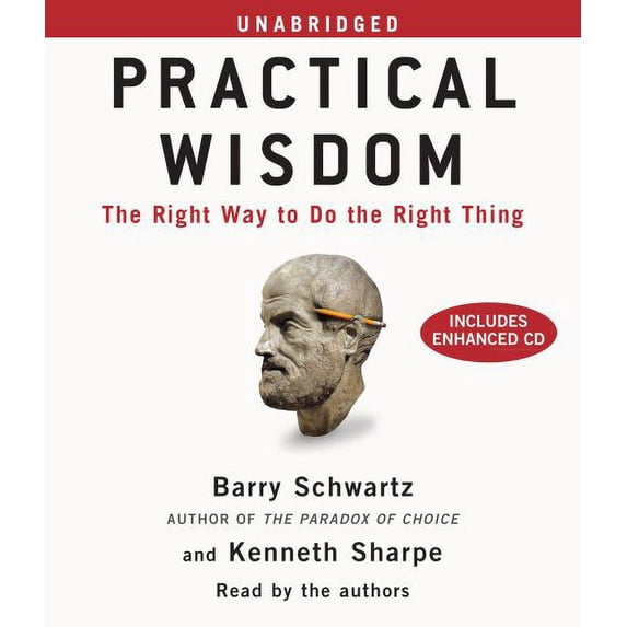 Pre-Owned Practical Wisdom: The Right Way to Do the Right Thing Paperback