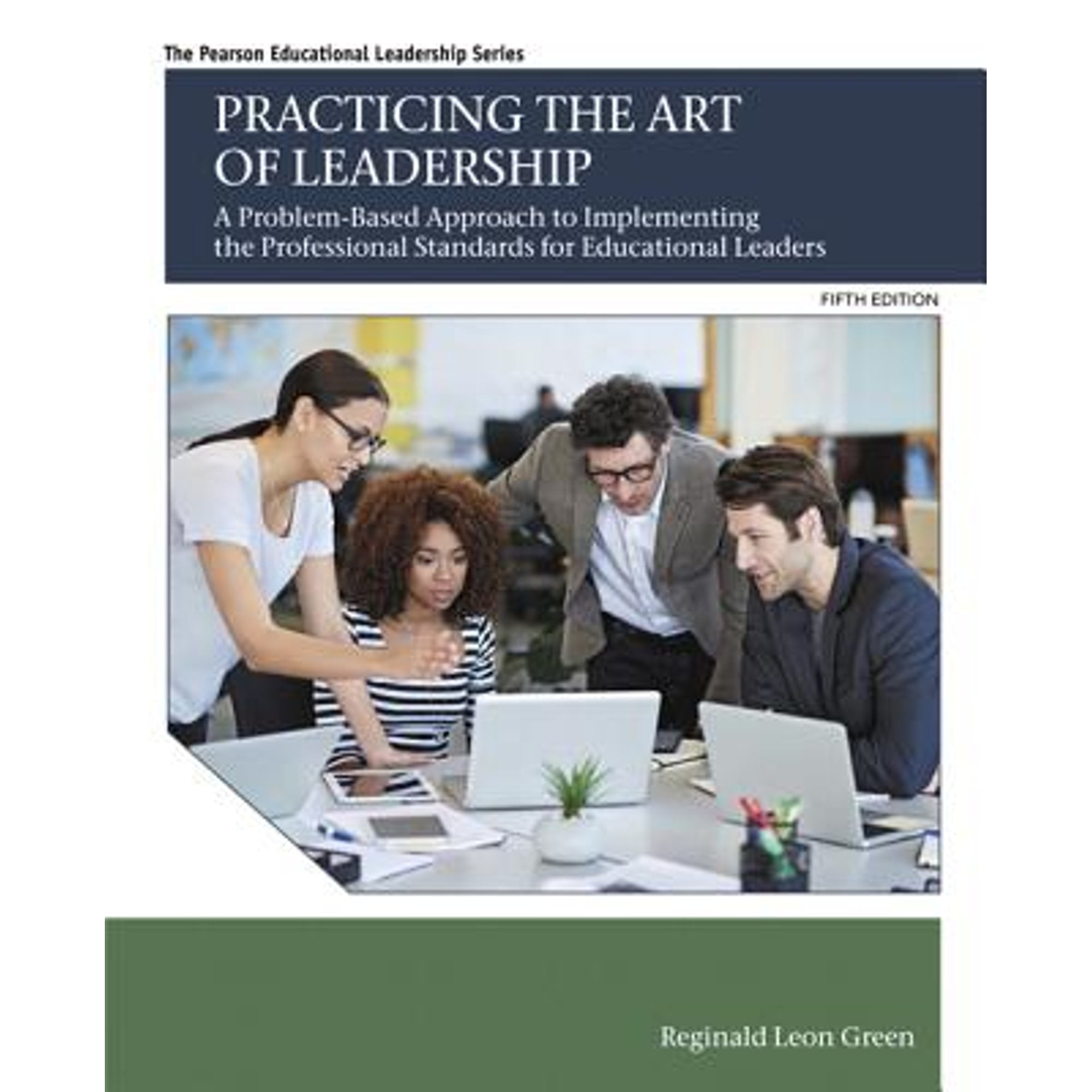 Pre-Owned Practicing the Art of Leadership: A Problem-Based Approach to Implementing the Professional Standards for Educational Leaders (Paperback) 0134088778 9780134088778