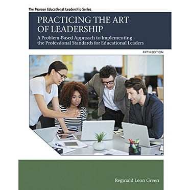 Pre-Owned Practicing the Art of Leadership: A Problem-Based Approach to Implementing the Professional Standards for Educational Leaders (Paperback) 0134088778 9780134088778