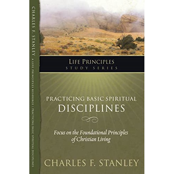 Pre-Owned Practicing Basic Spiritual Disciplines (Life Principles Study Series) Paperback