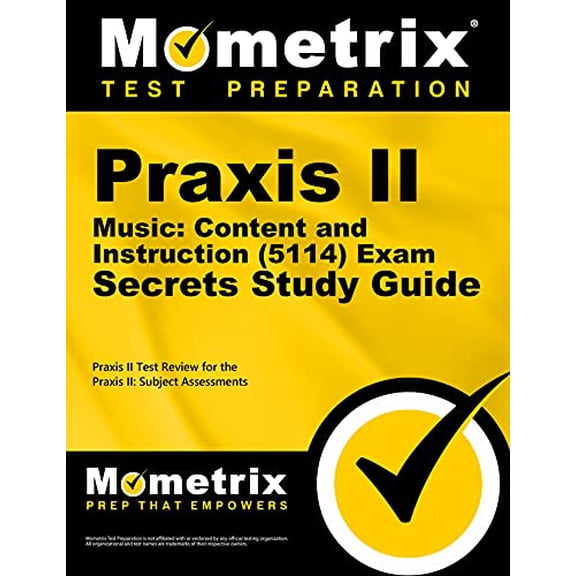 Pre-Owned PRAXIS II Music: Content and Instruction (5114) Exam Secrets Study Guide: PRAXIS II Test Review for (Paperback) by Mometrix Teacher Certification Test Team (Editor)