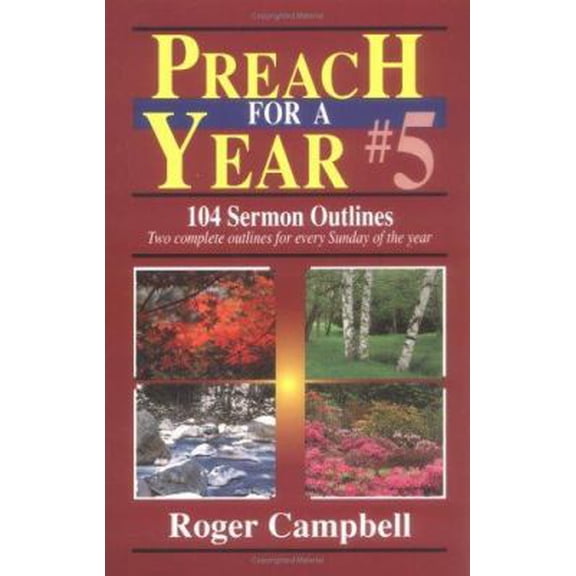 Pre-Owned Preach for a Year: 104 Sermon Outlines by Campbell, Roger F. Paperback , Religion English