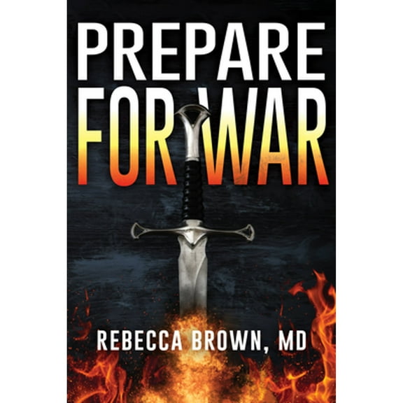 Pre-Owned Prepare for War: A Manual for Spiritual Warfare (Paperback) 0883683245 9780883683248
