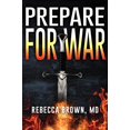 thumbnail image 1 of Pre-Owned Prepare for War: A Manual for Spiritual Warfare, 9780883683248, 0883683245, Paperback,, 1 of 1