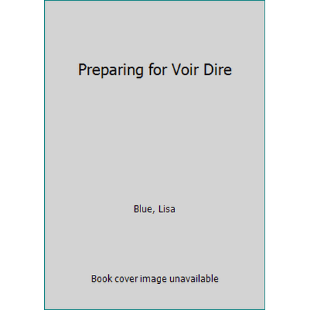 Pre-Owned Preparing for Voir Dire (Paperback) 1934833592 9781934833599