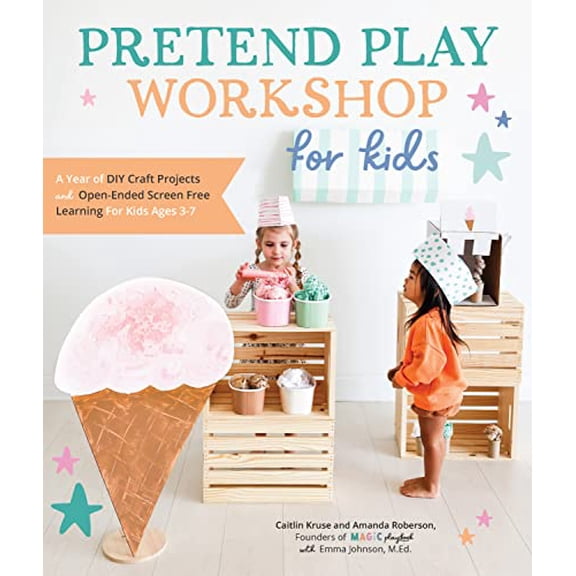 Pre-Owned Pretend Play Workshop for Kids: A Year of DIY Craft Projects and Open-Ended Screen-Free Learning for Kids Ages 3-7 (Paperback) 0760381976 9780760381977
