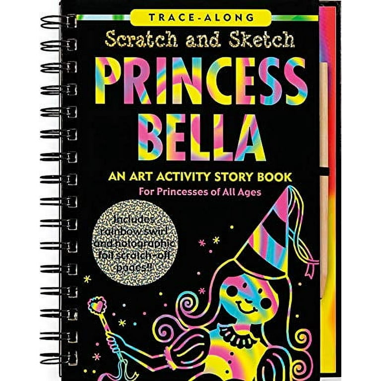 Princess Bella Scratch And Sketch: An Art Activity Story Book For  Princesses of All Ages (Scratch and Sketch) (Scratch Sketch) by Heather  Zschock: new Paperback (2005)