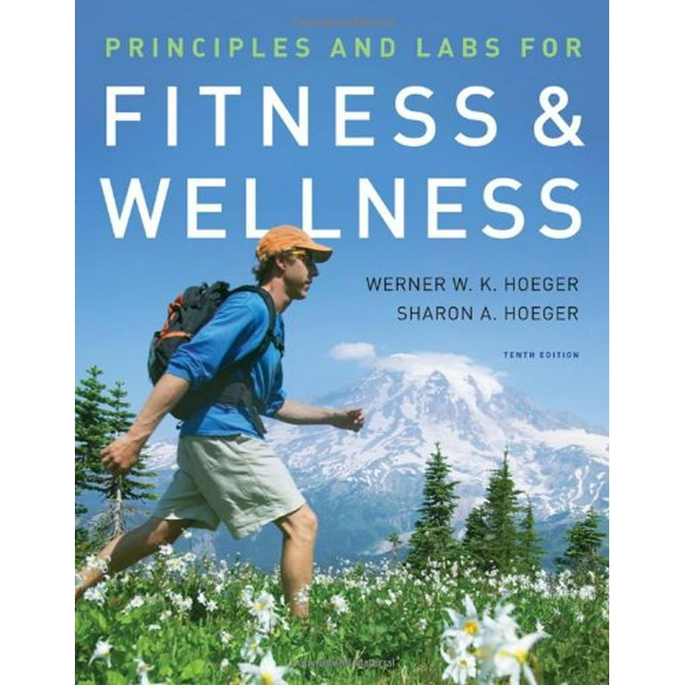 Pre-Owned Principles and Labs for Fitness and Wellness Available Titles  CengageNOW Paperback 0495560111 9780495560111 Werner W.K. Hoeger, Sharon A.  Hoeger 