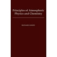 thumbnail image 1 of Pre-Owned Principles of Atmospheric Physics and Chemistry (Hardcover) 0195093623 9780195093629, 1 of 1