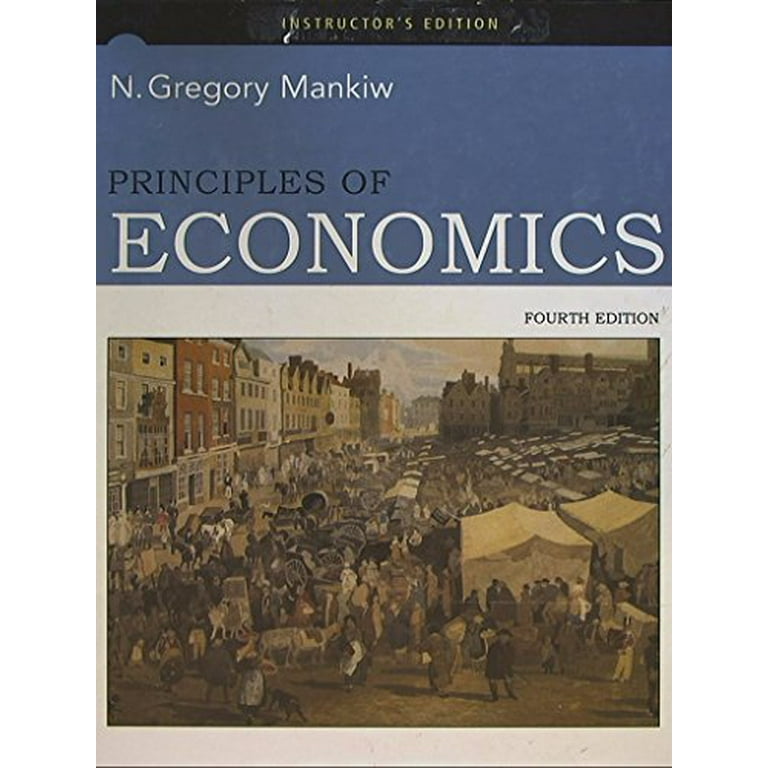 Pre-Owned Principles of Economics. Fourth Edition. Instructors