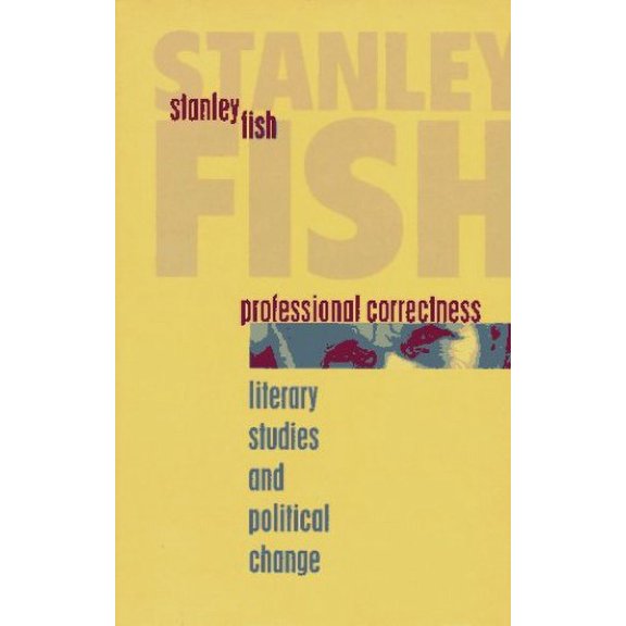 Pre-Owned Pre-Owned Professional Correctness: Literary Studies and Political Change (Clarendon Lectures in English) Paperback
