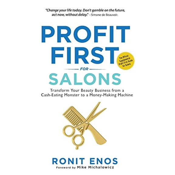 Pre-Owned Profit First for Salons: Transform Your Beauty Business from a Cash-Eating Monster to a Money-Making Machine (Paperback) 1957048352 9781957048352