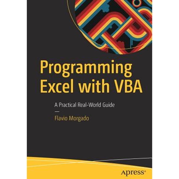 Pre-Owned Programming Excel with VBA: A Practical Real-World Guide, 9781484222041, 1484222040, Paperback, 1st ed. edition