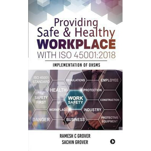 Pre-Owned Providing Safe & Healthy Workplace with ISO 45001: 2018: Implementation of OHSMS (Paperback) 1645877086 9781645877080
