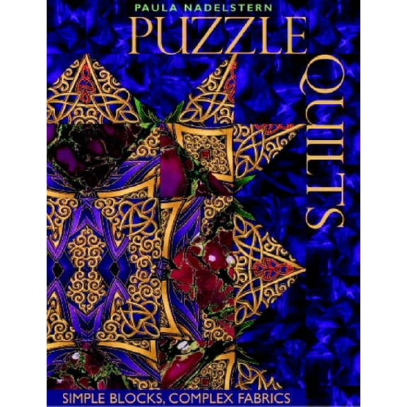 Pre-Owned Puzzle Quilts: Simple Blocks, Complex Fabrics (Paperback) 1571203362 9781571203366
