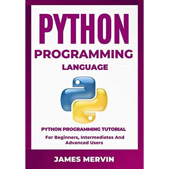 Pre-Owned Python Programming language: Python Programming Tutorial For Beginners, Intermediates and Advanced Users: Python Crash Course Paperback