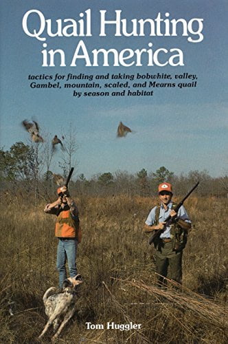 Pre-Owned Quail Hunting In America: Tactics For Finding and Taking