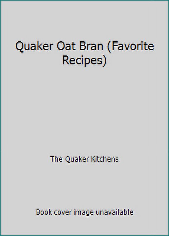 PreOwned Quaker Oat Bran (Favorite Recipes) (Spiralbound) 0881767913