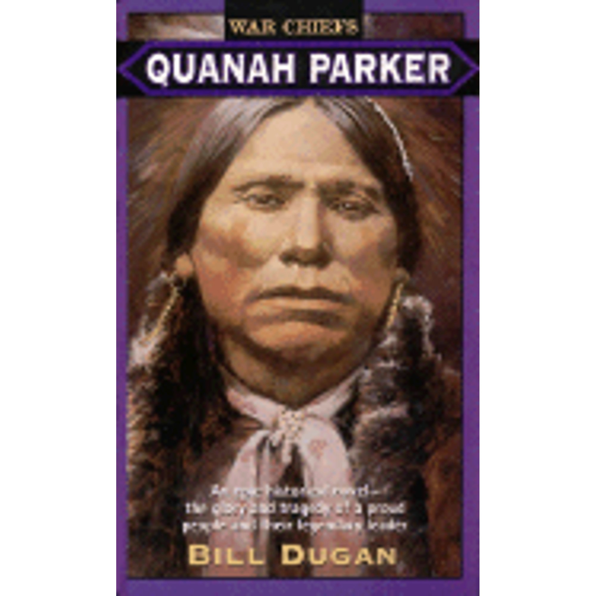 PreOwned Quanah Parker (Paperback 9780061004490) by Bill Dugan