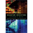 thumbnail image 1 of Pre-Owned Quantum Investing: Quantum Physics, Nanotechnology, and the Future of the Stock Market (Paperback) 1587991934 9781587991936, 1 of 1
