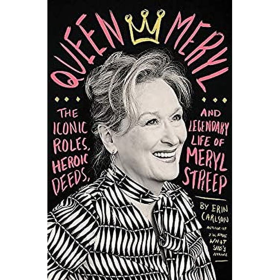 Pre-Owned Queen Meryl : The Iconic Roles, Heroic Deeds, and Legendary ...